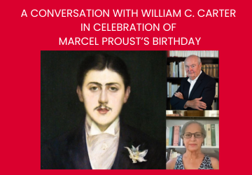 A Conversation with William C. Carter In Celebration of Marcel Proust’s Birthday