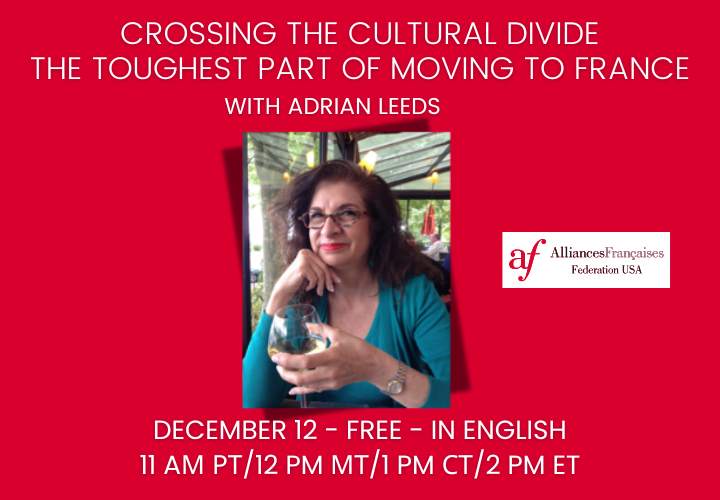 Crossing the Cultural Divide - the Toughest Part of Moving to France, with Adrian Leeds